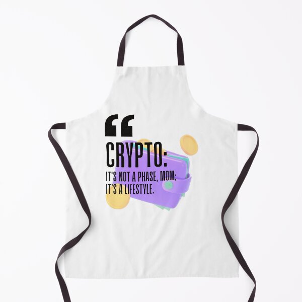Item preview, Crypto: It's not a phase, Mom; it's a lifestyle. white background. designed and sold by Mechanical-Artt.