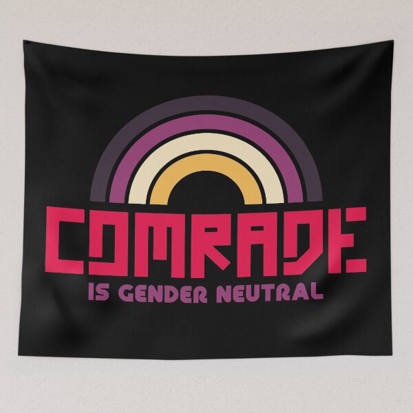 Item preview, Comrade is Gender Neutral designed and sold by Eran Fowler.