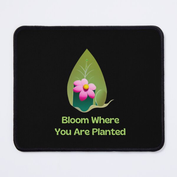 Item preview, Bloom Where You Are Planted designed and sold by Create.Inspire. Repeat.