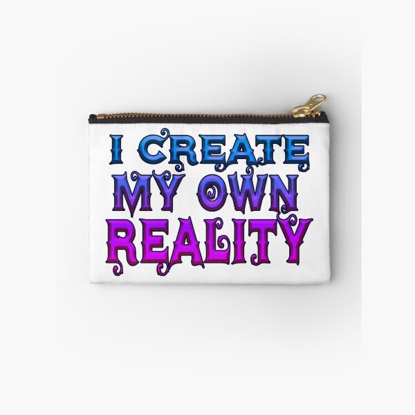 Item preview, I create my own reality designed and sold by trudette.
