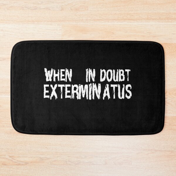 Item preview, When in Doubt. Exterminatus designed and sold by Dilwish5.