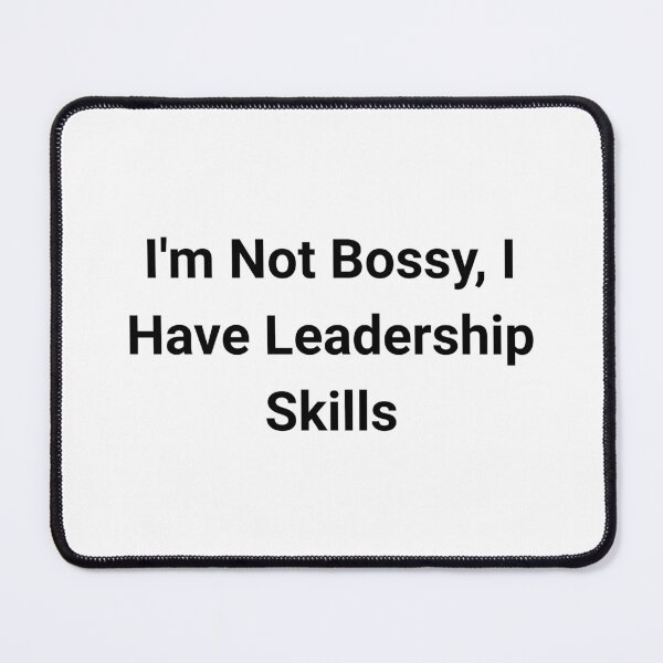 Item preview, I'm Not Bossy, I Have Leadership Skills designed and sold by nicheteees.