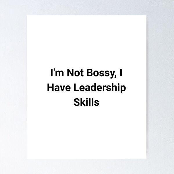 Item preview, I'm Not Bossy, I Have Leadership Skills designed and sold by nicheteees.