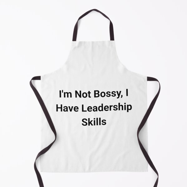 Item preview, I'm Not Bossy, I Have Leadership Skills designed and sold by nicheteees.