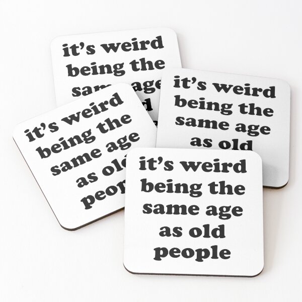 Item preview, its weird being the same age as old people designed and sold by EmeraldeaArt.