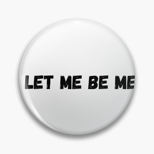 Item preview, let me be me designed and sold by zFruity.