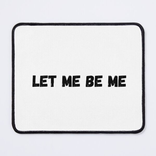 Item preview, let me be me designed and sold by zFruity.