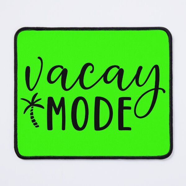 Item preview, Vacay Mode designed and sold by DigitART-shop.