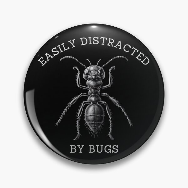 Item preview, Easily Distracted By Bugs designed and sold by FreshArtFusion.