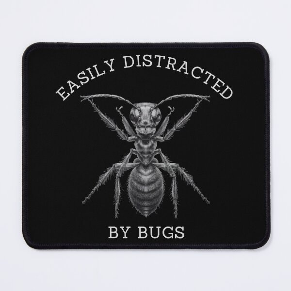 Item preview, Easily Distracted By Bugs designed and sold by FreshArtFusion.