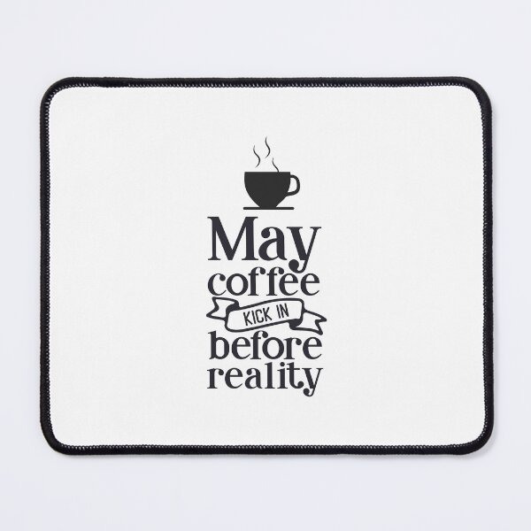 Item preview, May Coffe kick in designed and sold by DigitART-shop.