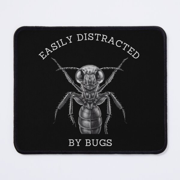 Item preview, Easily Distracted By Bugs designed and sold by FreshArtFusion.