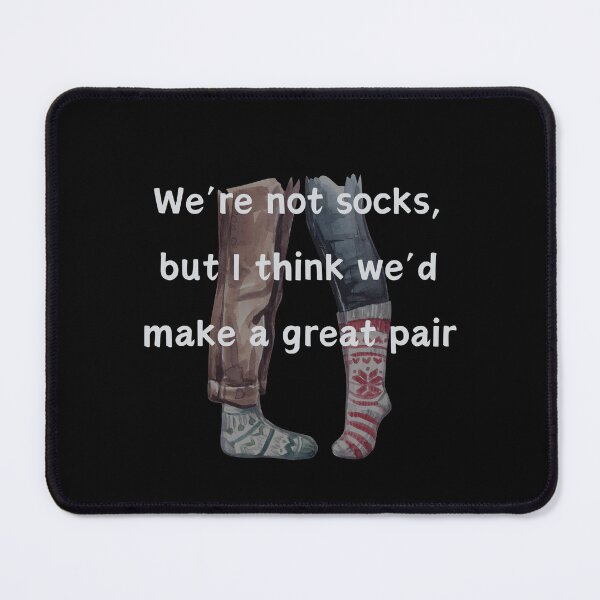 Item preview, We're not socks, but I think we'd make great pair! designed and sold by LionessLove.