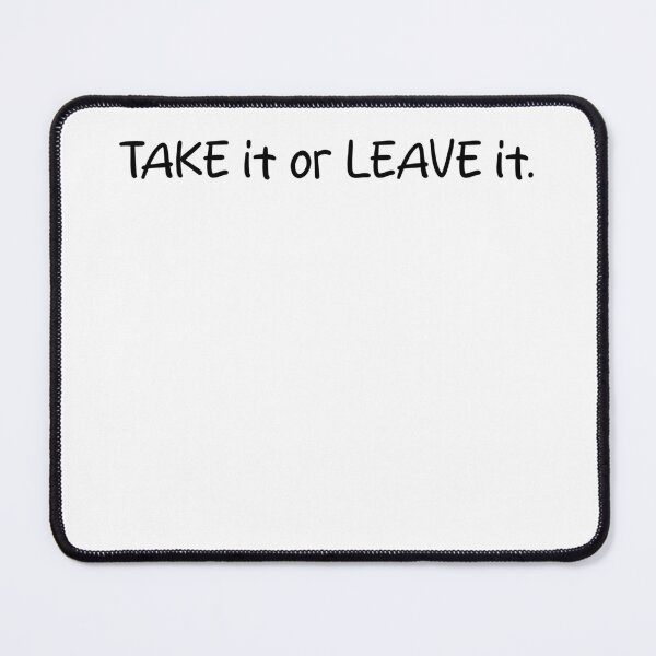 Item preview, Confident Minimalism: 'Take it or leave it' designed and sold by Pawsitive2Print.