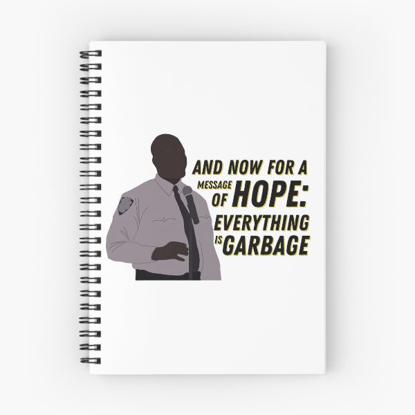 Item preview, Everything is Garbage Brooklyn Nine-Nine quote designed and sold by umilukur.