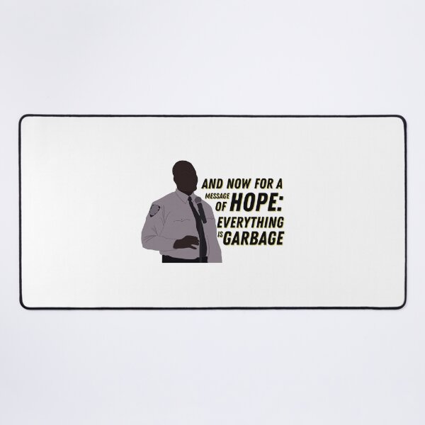 Item preview, Everything is Garbage Brooklyn Nine-Nine quote designed and sold by umilukur.