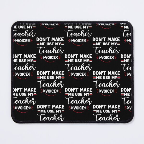 Item preview, Don't Make Me Use My Teacher Voice-Inspirational designed and sold by optimumaffiliat.