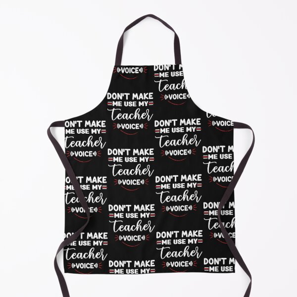 Item preview, Don't Make Me Use My Teacher Voice-Inspirational designed and sold by optimumaffiliat.