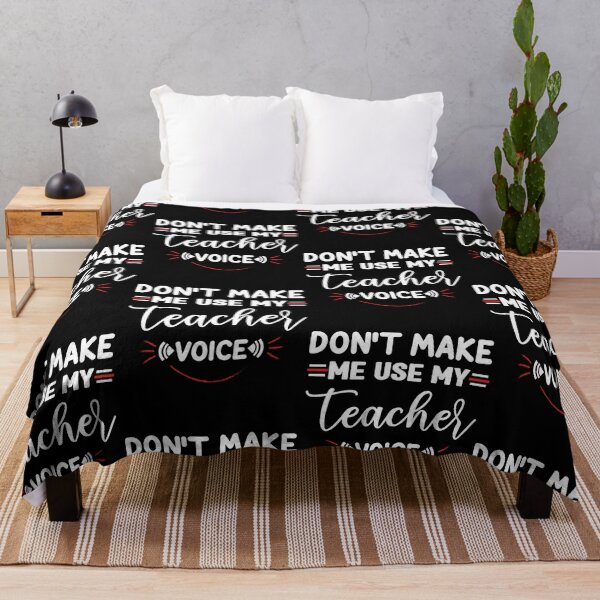 Item preview, Don't Make Me Use My Teacher Voice-Inspirational designed and sold by optimumaffiliat.