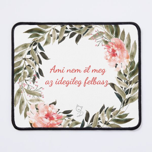 Item preview, Hungarian motivational quotes - Ami nem öl meg az idegileg felbasz designed and sold by GizmoDesign.