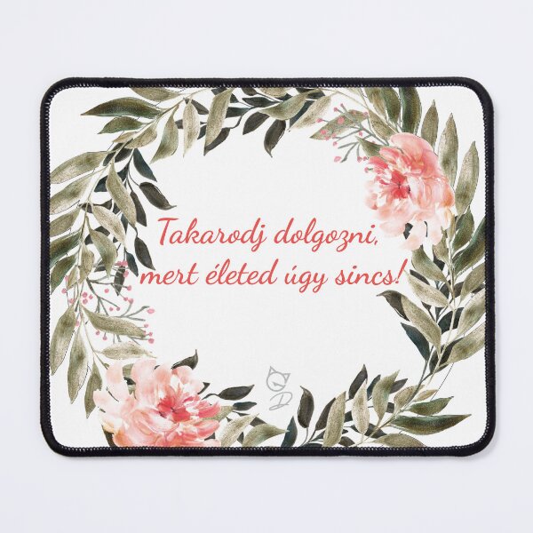 Item preview, Hungarian motivational quotes - Takarodj dolgozni,  mert életed úgy sincs! designed and sold by GizmoDesign.