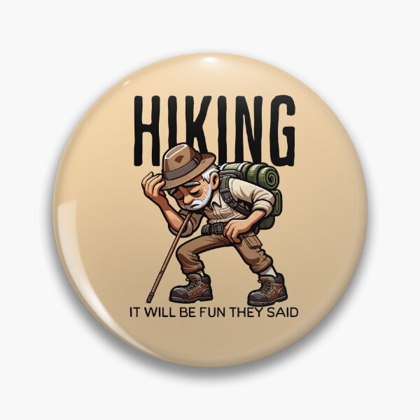 Item preview, Hiking It Will Be Fun They Said designed and sold by TwistedRabbit12.