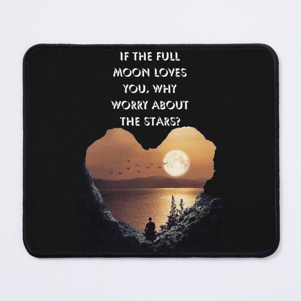Item preview, IF THE FULL MOON LOVES YOU designed and sold by Inspiretouplift.