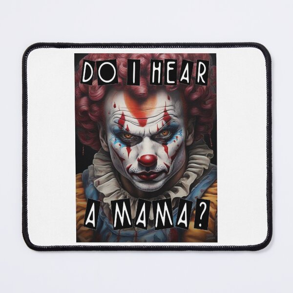 Item preview, Do I Hear A Mama; Scary Clown; designed and sold by StickerApe.