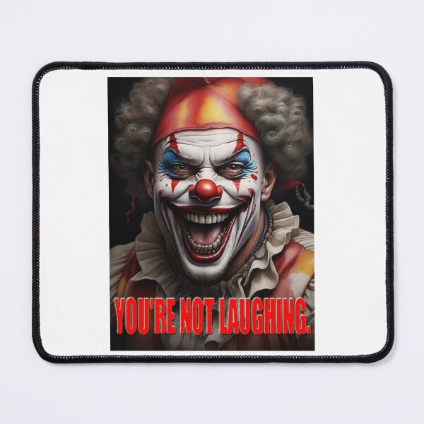 Item preview, You Are Not Laughing; Scary Clown; designed and sold by StickerApe.