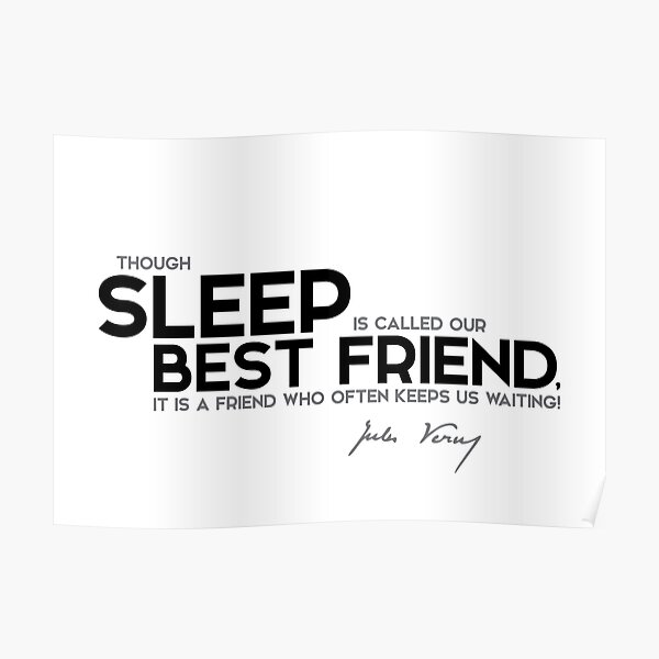sleep is called our best friend - jules verne Poster