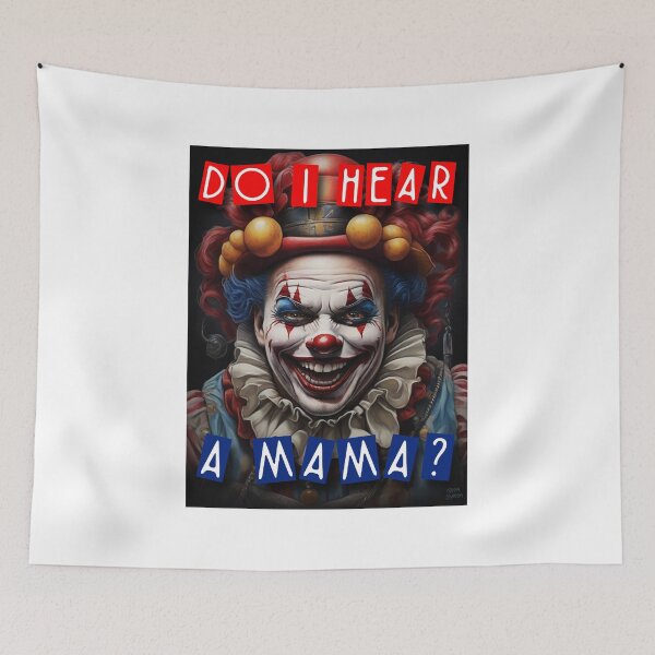 Item preview, Do I Hear A Mama; Scary Clown;  designed and sold by StickerApe.