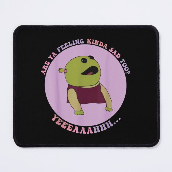 Item preview, Are You Feeling Kinda Sad Too Nanalan designed and sold by TiaraHans.