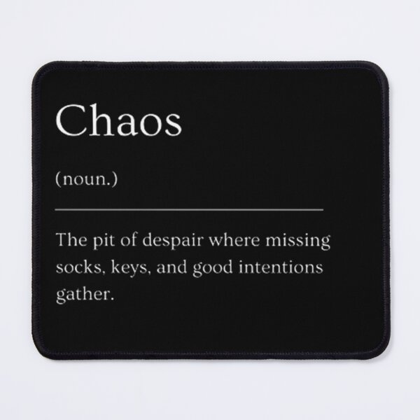 Item preview, Chaos Funny Dictionary Definition  designed and sold by ED-TDesigns.
