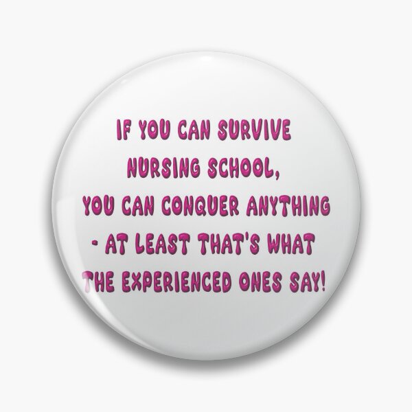 Item preview, If you can survive Nursing School,  you can conquer anything  – at least that's what  the experienced ones say! designed and sold by OnlyBestStuff.
