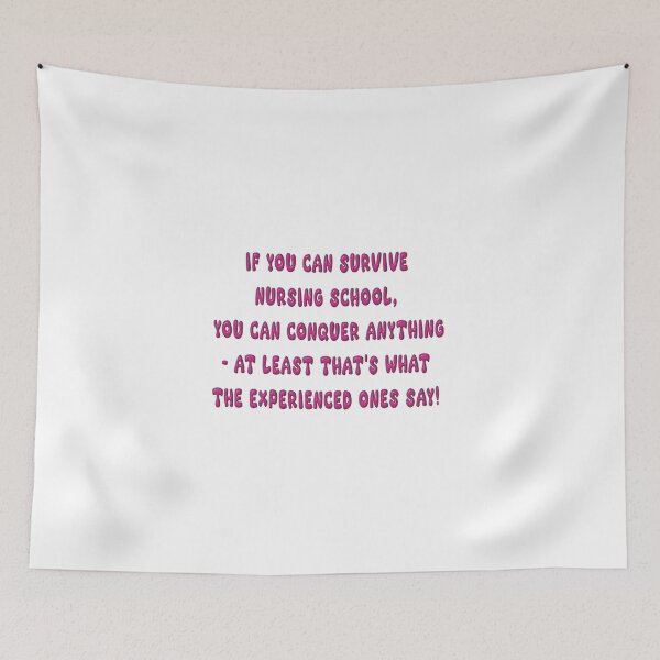 Item preview, If you can survive Nursing School,  you can conquer anything  – at least that's what  the experienced ones say! designed and sold by OnlyBestStuff.