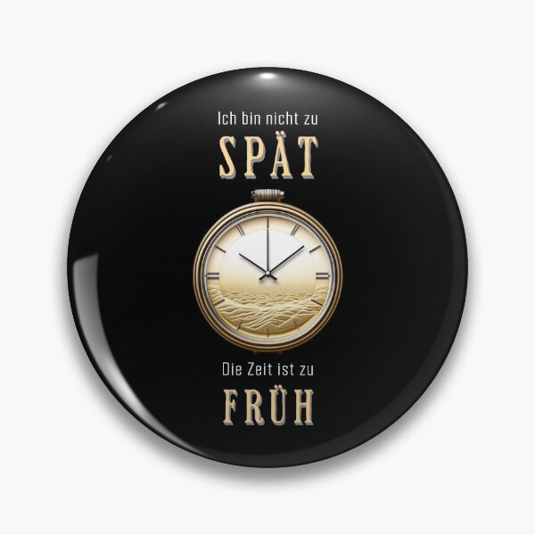 Item preview, I'm not late, the time is too early. Saying in German - funny designed and sold by Pflugart.