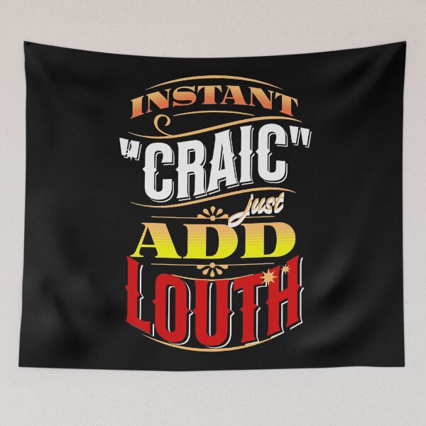 Item preview, Instant Craic Just Add Louth County Louth designed and sold by OliDesigns.