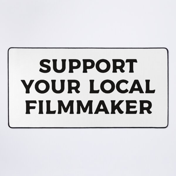 Item preview, Support Your Local Filmmaker designed and sold by teesaurus.