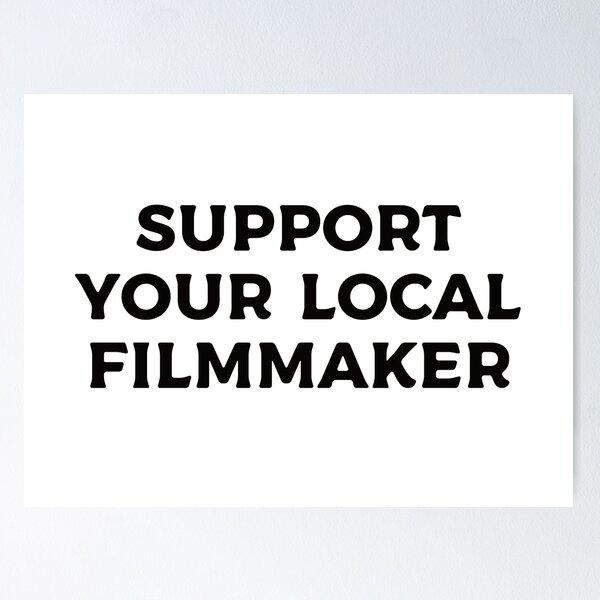 Item preview, Support Your Local Filmmaker designed and sold by teesaurus.