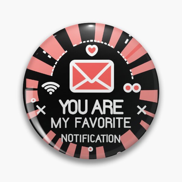 Item preview, You are my favorite notification designed and sold by EmeraldeaArt.