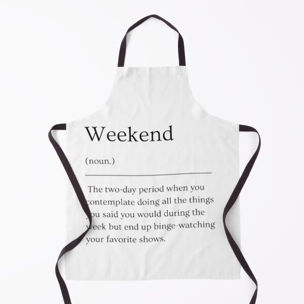 Item preview, Weekend Funny Dictionary Definition  designed and sold by ED-TDesigns.