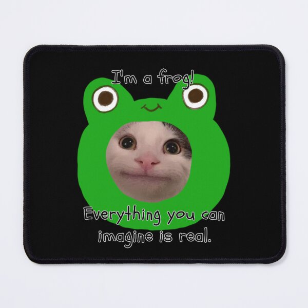 Item preview, Cat Said: I am a frog. Everything you can imagine is real. Good things will happen to you this Christmas if you think positively. designed and sold by attakorn.
