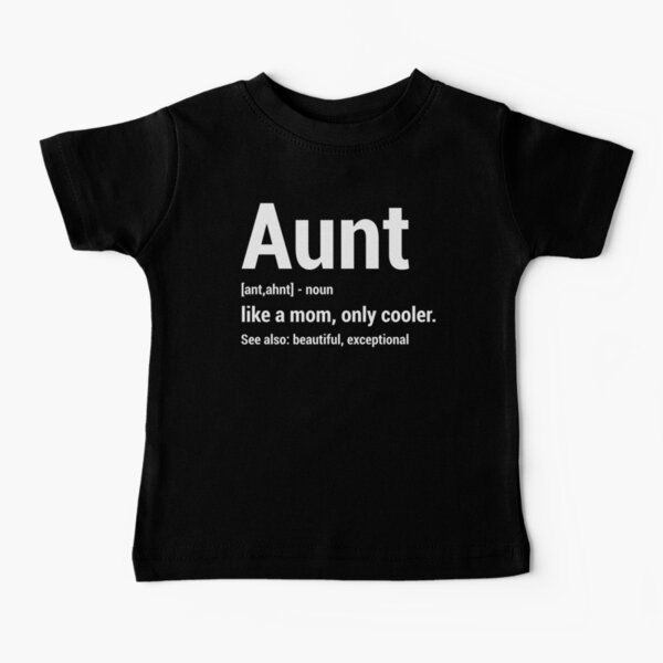 Aunt Definition Funny Cool Aunts T-shirt Baby T-Shirt