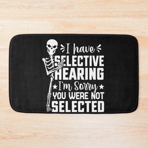 Item preview, I Have Selective Hearing You Weren't Selected Vintage Funny designed and sold by Pitchou07.