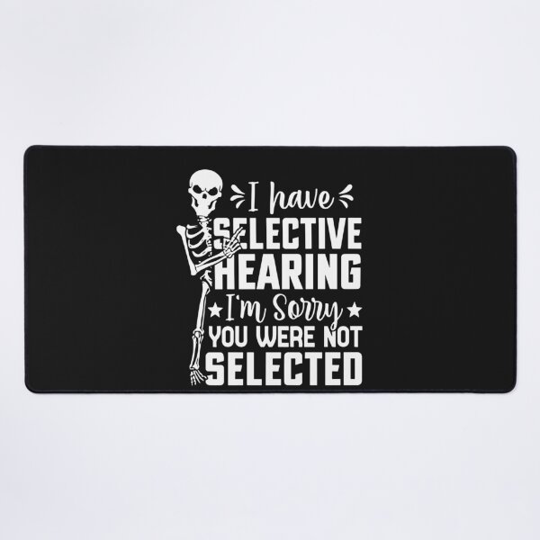 Item preview, I Have Selective Hearing You Weren't Selected Vintage Funny designed and sold by Pitchou07.