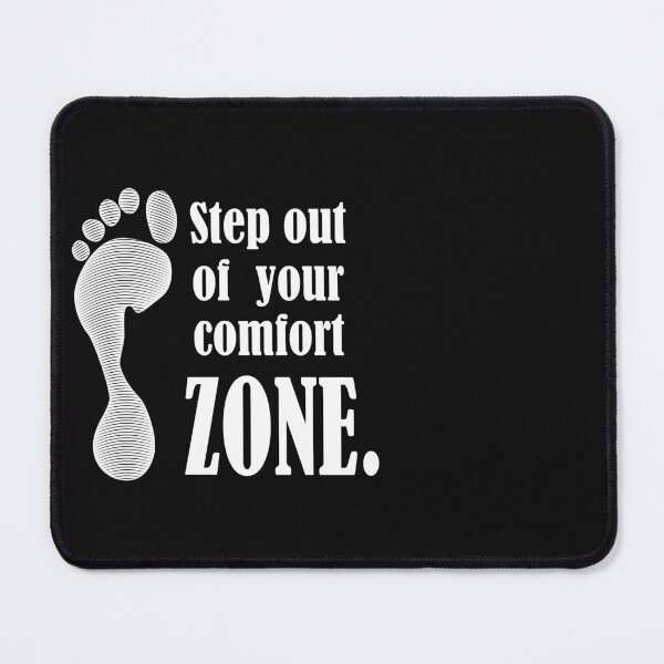 Item preview, STEP OUT OF YOUR COMFORT ZONE designed and sold by Inspiretouplift.