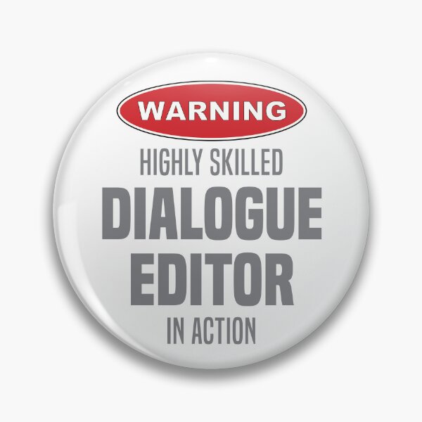 Item preview, Highly Skilled Dialogue Editor in Action designed and sold by NermilioDesigns.