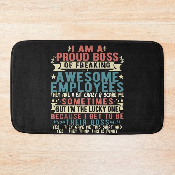 Item preview, I Am A Proud Boss Of Freaking Awesome Employees designed and sold by Pitchou07.
