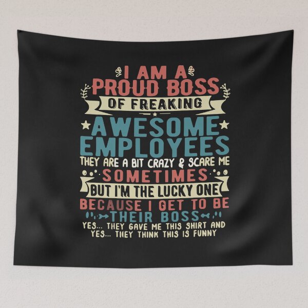 Item preview, I Am A Proud Boss Of Freaking Awesome Employees designed and sold by Pitchou07.