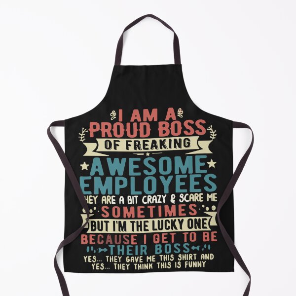 Item preview, I Am A Proud Boss Of Freaking Awesome Employees designed and sold by Pitchou07.